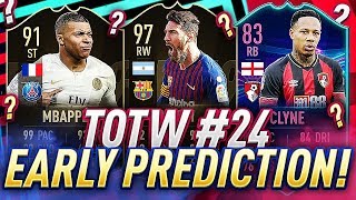 FIFA 19 TEAM OF THE WEEK 24 PREDICTIONS   Early TOTW 24 FT SIF Messi TIF Mbappe OTW Clyne [upl. by Lertnahs]