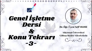 Genel İşletme Dersi  Genel Tekrar 3 [upl. by Ahsekahs297]