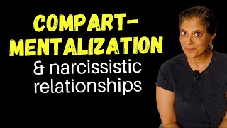 Compartmentalization and narcissistic relationships [upl. by Symon]