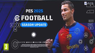 EFOOTBALL PES 2025 PPSSPP ORIGINAL PS5 On Androidamp ISO BEST Graphics Offline [upl. by Ubald]