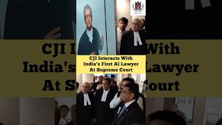 CJI Interacts With Indias First Al Lawyer At Supreme Court judge supremecourtofindia shortvideo [upl. by Margarete]