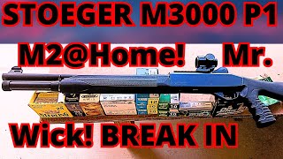 Better than AR STOEGER M3000 BUDGET JOHN WICK M2Home SHOTGUN P1 BREAK IN Semi Auto Home Defense [upl. by Llerdnad]