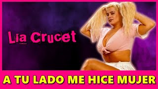 A tu lado me hice mujer LIA CRUCET [upl. by Skardol]