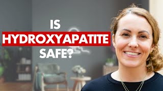 Hydroxyapatite Part 3 Is It Safe  Dr Staci [upl. by Aicrop]