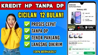 Cara Kredit Hp Tanpa Dp 0 Cicilan 12 Bulan Terbaru 2024 Tanpa Ribet [upl. by Nura]