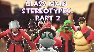 TF2 Class Main Stereotypes Part 2 [upl. by Egoreg141]