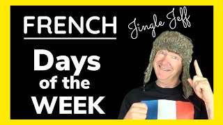 Days of the Week in French  Learn French with Jingle Jeff [upl. by Notniuqal]