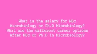 What is the salary for MSc Microbiology or Ph D Microbiology What are the different career options a [upl. by Akemehc]