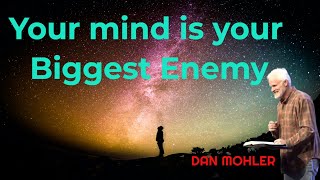 ✝️ Your mind is your Biggest Enemy  Dan Mohler [upl. by Largent]