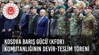 Kosova Barış Gücü KFOR Komutanlığının DevirTeslim Töreni [upl. by Liryc632]