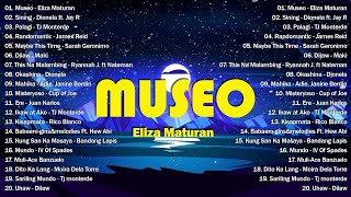 Museo  Eliza Maturan 💜 New OPM Songs 2024 💜 Best OPM Tagalog Love Songs With Lyrics 💜 [upl. by Ynove]