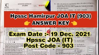 Answer key of Hpssc Hamirpur JOA IT 903 exam Post code 903 Exam Date 19 Dec 2021 [upl. by Adnalay742]