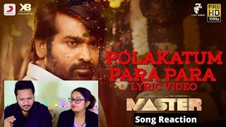 Master  Polakatum Para Para Lyric REACTION  Thalapathy Vijay  Anirudh Ravichander  Lokesh [upl. by Luciana]