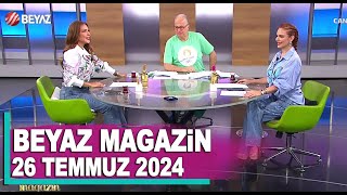 Beyaz Magazin 26 Temmuz 2024 [upl. by Mckeon]