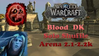 Blood Death Knight  Solo shuffle arena  WoW Dragonflight S4  Gameplay 1 [upl. by Chiles]