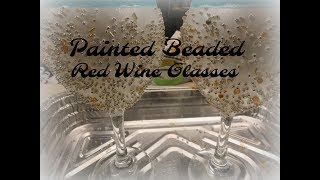 Painted Beaded Red Wine Glasses  Beaded Wine Glass Tutorial  Aressa  2019 [upl. by Ermin]