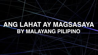 Ang Lahat Ay Magsasaya  Malayang Pilipino Lyrics [upl. by Addison]