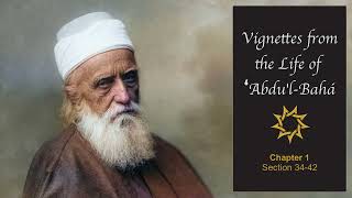 Vignettes from the Life of AbdulBaha  Chapter 1 Section 3442 [upl. by Devlin]