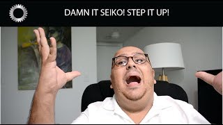 SEIKO MADE ME ANGRY ARRRGH  Federico Talks Watches [upl. by Don652]