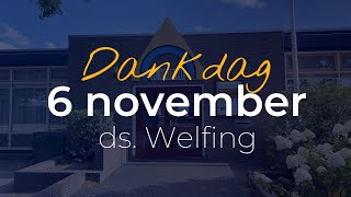 Dankdag 6 november 2024  ds D Welfing  NGK Almkerk [upl. by Maillij]