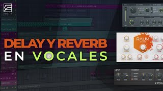 ¡VOCES con PROFUNDIDAD y ESPACIO  DELAY Y REVERB en VOZ [upl. by Swagerty63]