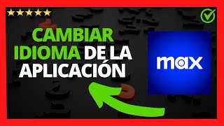 ✅🥇 Cómo CAMBIAR IDIOMA de MAX 🔴 Poner Max App en Español [upl. by Atrahc]