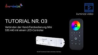 iluminize Tutorial 03 Kopplung der Fernbedienung 530440 mit einem LEDController [upl. by Nilerual129]