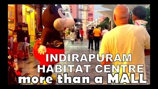 Indiapuram Habitat Centre  A hub of Start up Cafe amp dozens of Eateries  Indirapuram Ghaziabad [upl. by Strickland]