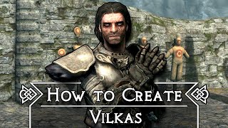 Skyrim How To Create Vilkas 2022 [upl. by Bohi]