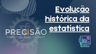 Evolução histórica da Estatística  E sua importância [upl. by Nonnek]