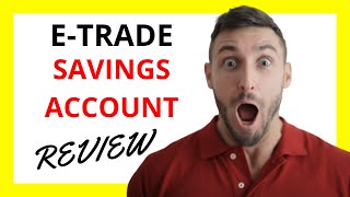 🔥 ETRADE Savings Account Review Pros and Cons [upl. by Enialem133]