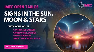 IMEC Open Tables S4 E 3  Signs in the Sun Moon amp Stars [upl. by Alebasi433]