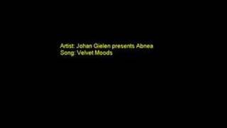 Johan Gielen presents Abnea  Velvet Moods [upl. by Hirai]