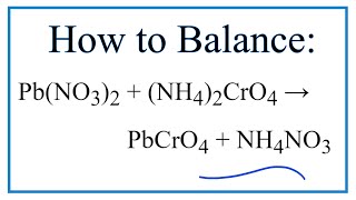 How to Balance PbNO32  NH42CrO4  PbCrO4  NH4NO3 [upl. by Barbabra879]