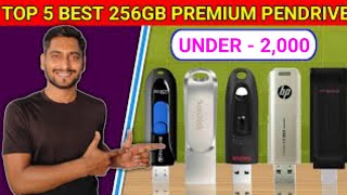 Top 5 Best 256Gb Pendrive Under 2000⚡April 2023  Best 256GB Pendrive In 2023 [upl. by Ajiram]