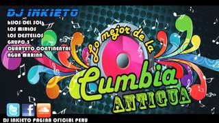 MIX CUMBIAS ANTIGUAS DJ INKIETO PERÚ 2013 [upl. by Skantze233]