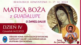 Rekolekcje z Matką Bożą z Guadalupe 14122023  Dusze idą do światła i Różaniec Jezusa 6 [upl. by Fennell]