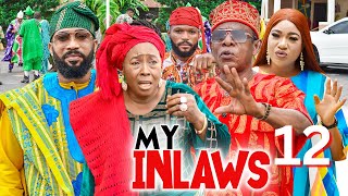 MY INLAWS 12  Frederick Leonard Patience Ozokwor Nkem Owoh 2023 Latest Nigerian Nollywood Movie [upl. by Odradlig861]