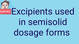 Excipients used in semisolid dosage forms [upl. by Herrington497]