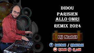 Didou Parisien 2024  Allo Omri  ألو عمري  Remix By Dj NabiL [upl. by Bernadette]