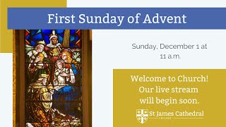 Sunday December 1  First Sunday of Advent [upl. by Dinah]