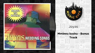 Joyas  Mminna kosha  Bonus Track  Official Audio [upl. by Valerio642]