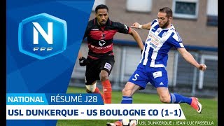 J28  USL Dunkerque  US Boulogne CO 00 le résumé I National FFF 2018 [upl. by Asp643]