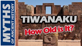 The Age of Tiwanaku What They Arent Telling You [upl. by Downing]