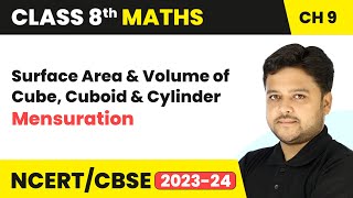 Surface Area and Volume of Cube Cuboid and Cylinder  Mensuration  Class 8 Maths Chapter 9 [upl. by Eanerb461]