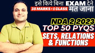 Top 50 SETS Relation amp Functions PYQs For NDA2 2023 😍  इसे जरूर करके जाना 😲 Very Important Qs💪 [upl. by Manvil]