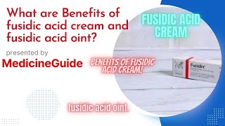 What are Benefits of fusidic acid cream and fusidic acid ointfusidicacidcreamfucidinfucibetcream [upl. by Niltac]