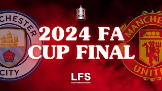 2024 FA CUP FINAL Live on LFS [upl. by Pedro]