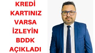 KREDİ KARTI KULLANAN HERKES DİKKATLE İZLESİN BDDK AÇIKLADI [upl. by Anirbac]