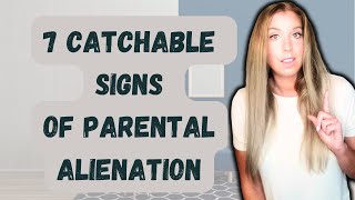 7 Early Signs of Parental Alienation Syndrome  Narcissists and Parental Alienation [upl. by Robbi]